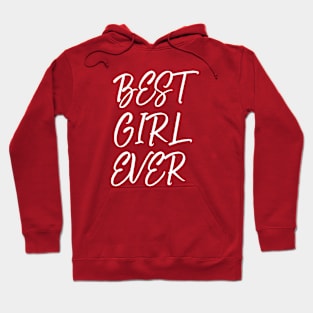 Best Girl Ever Hoodie